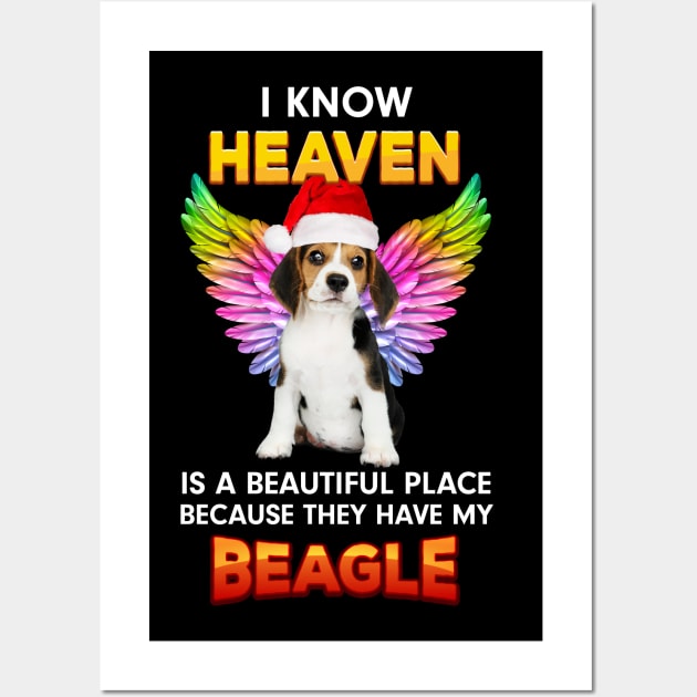 I Know Heaven is a Beautiful Place Because They Have My Beagle Wall Art by Xpert Apparel